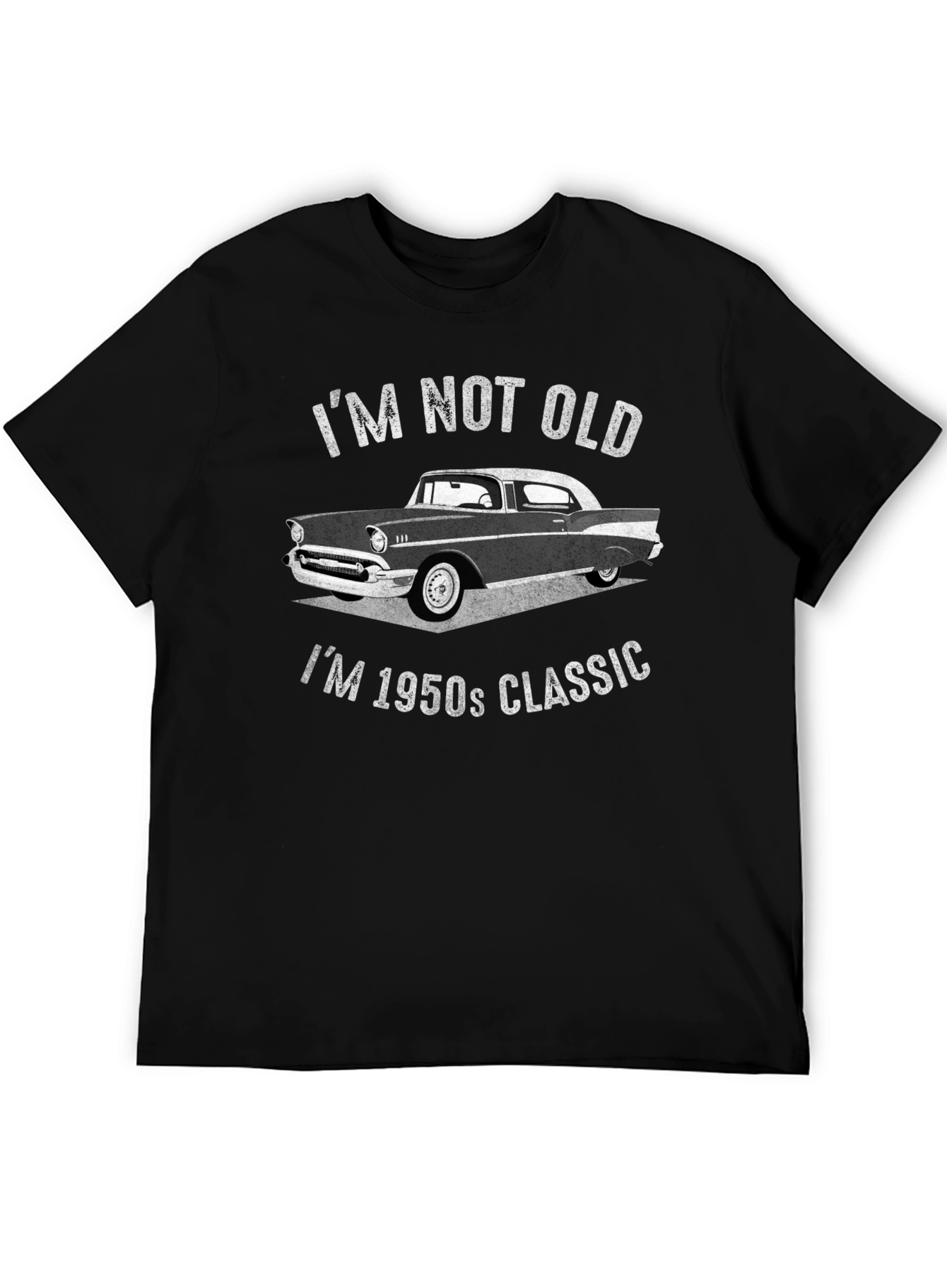 Im Not Old Im 1950s Classic T-Shirt