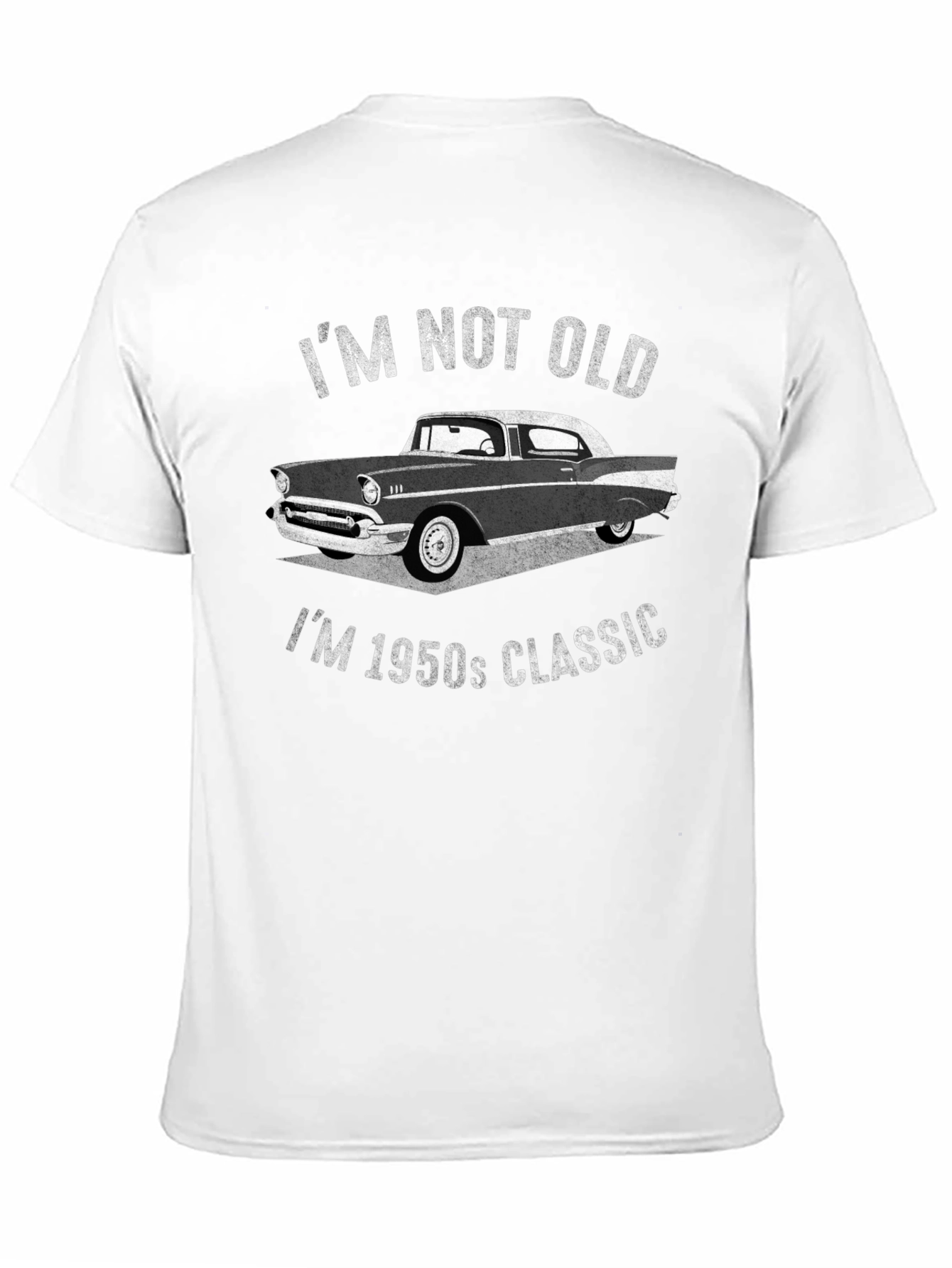 Im Not Old Im 1950s Classic T-Shirt