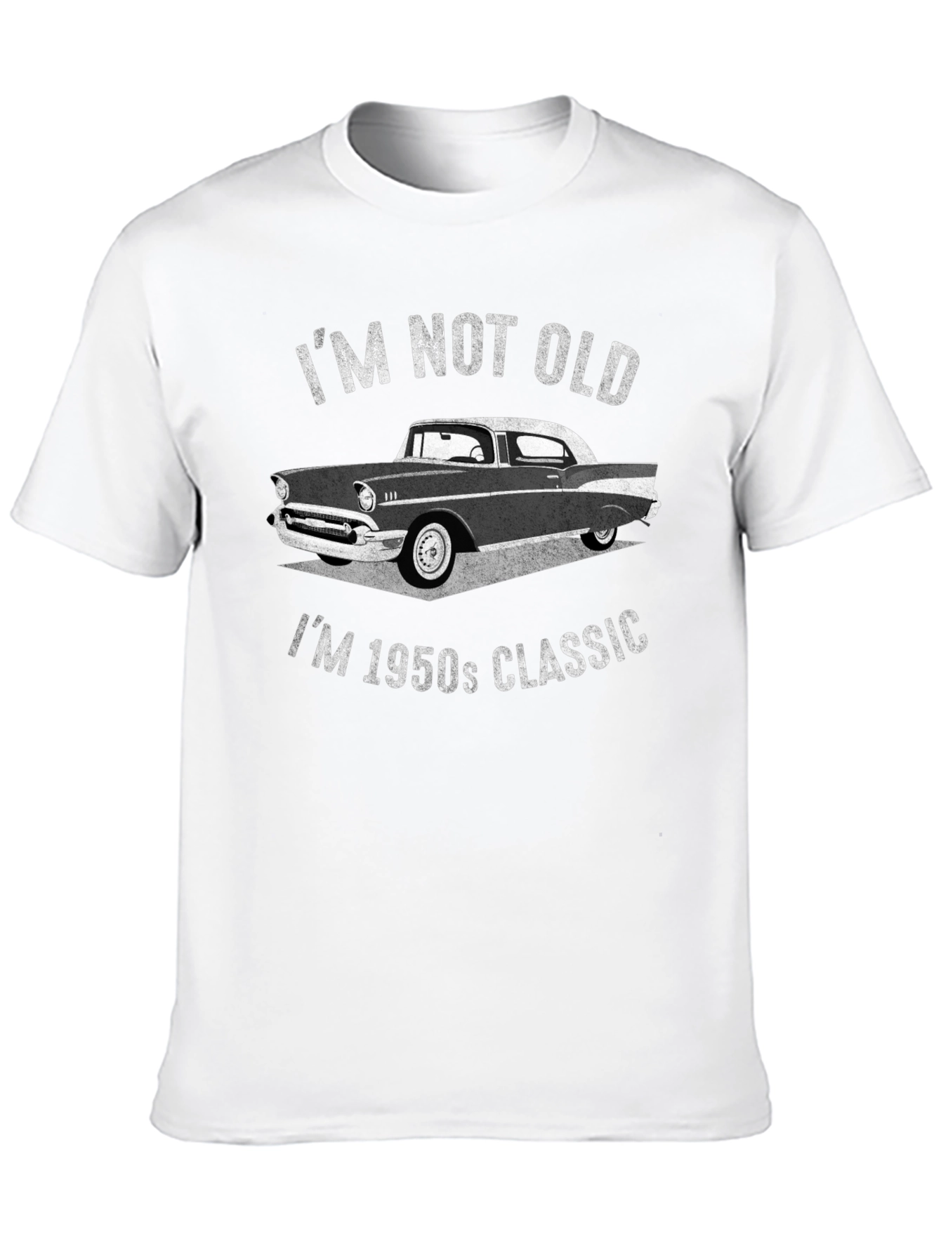 Im Not Old Im 1950s Classic T-Shirt