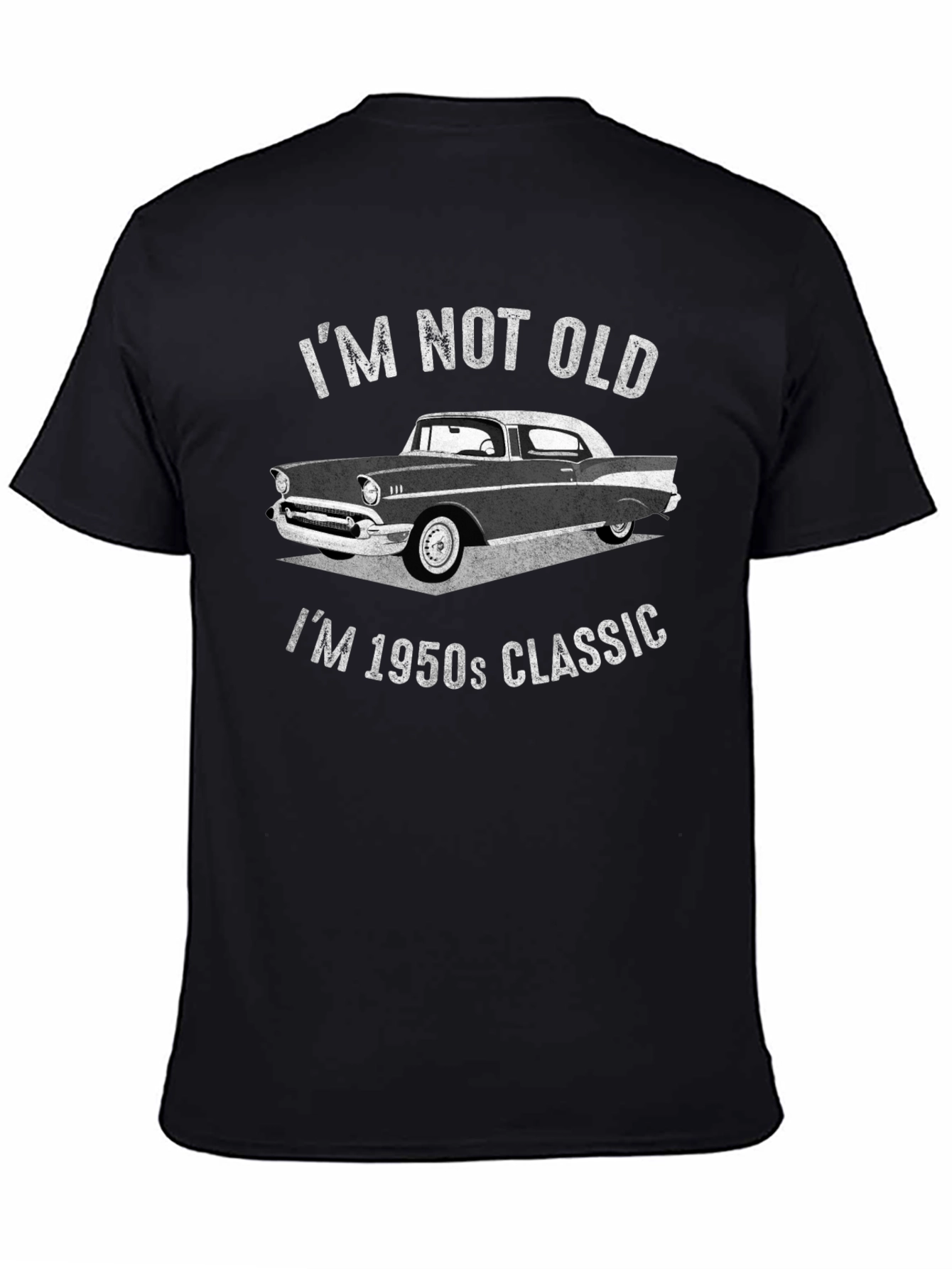 Im Not Old Im 1950s Classic T-Shirt