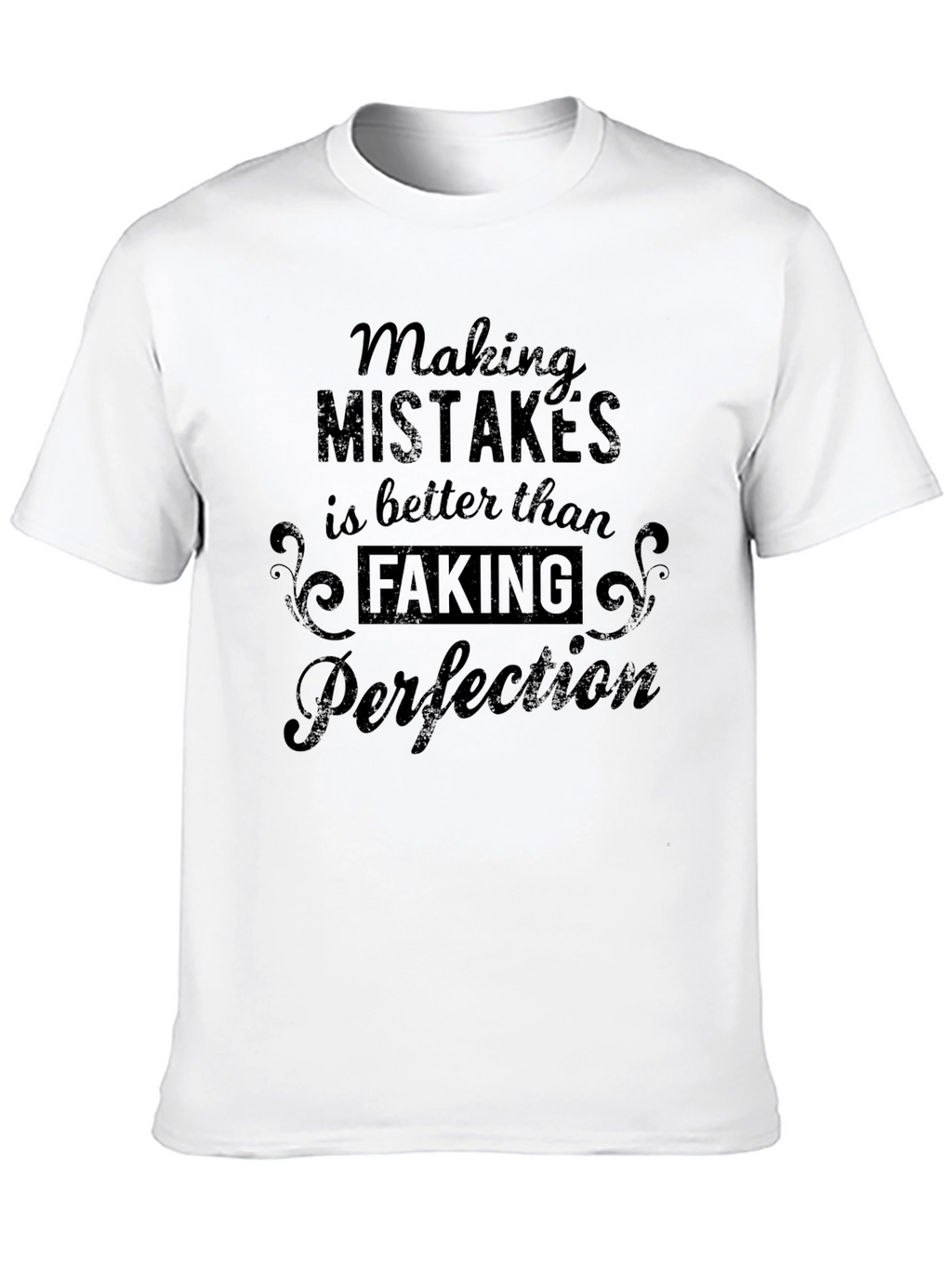 Making Mistakes is Better T-Shirt