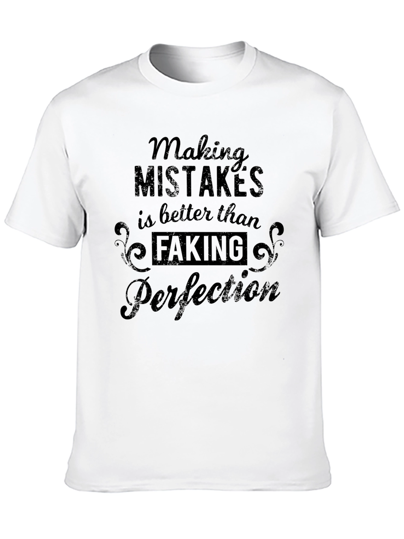 Making Mistakes is Better T-Shirt