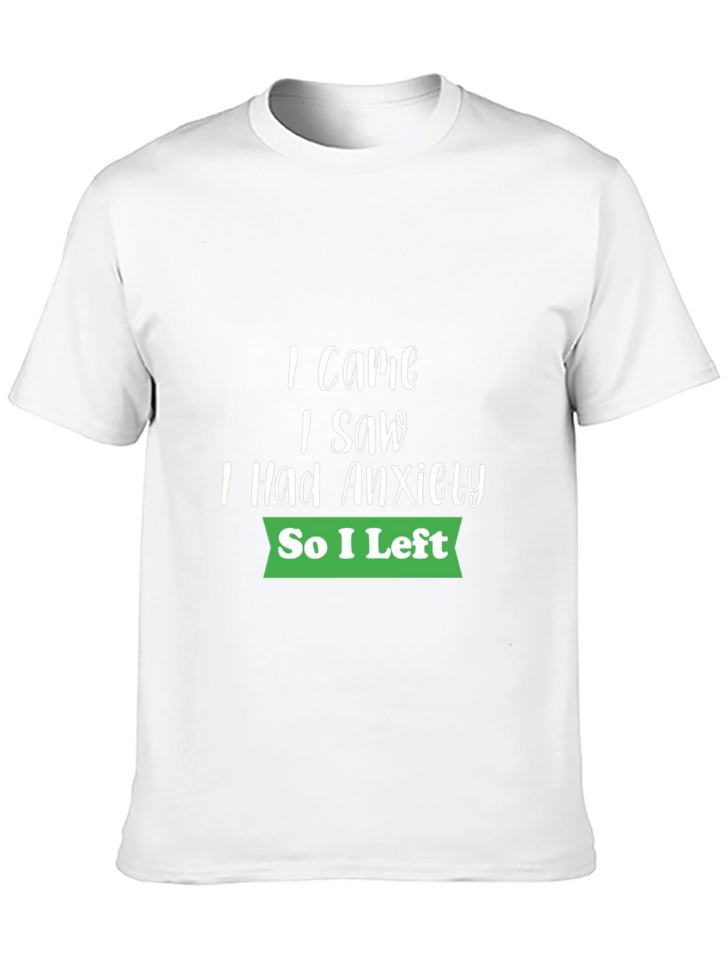 Anxiety Humor Graphic Tee