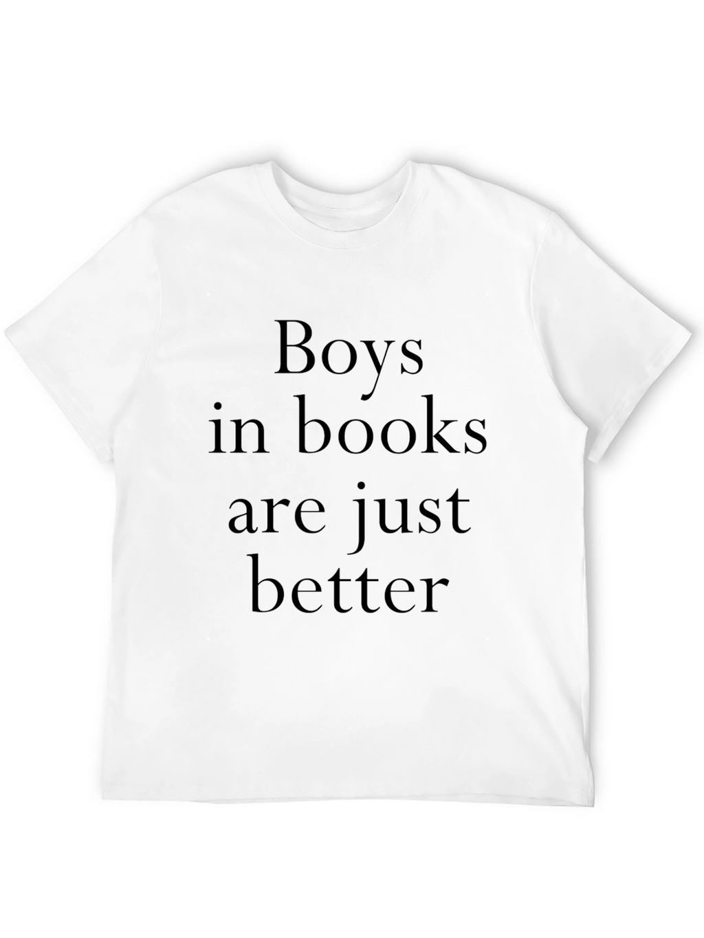Boys in Books Are Just Better Tee