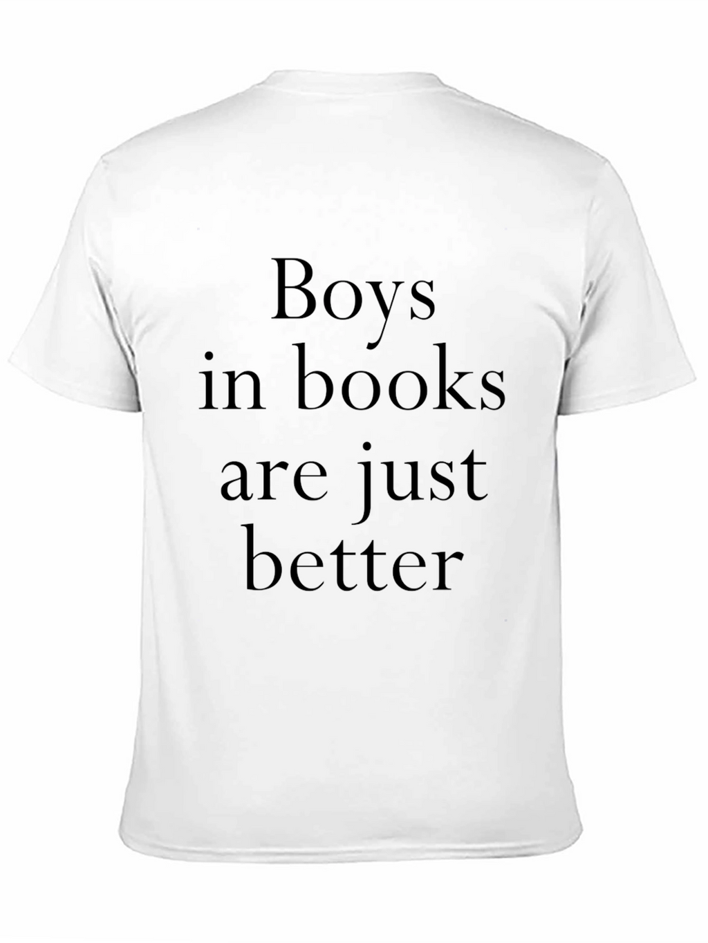 Boys in Books Are Just Better Tee