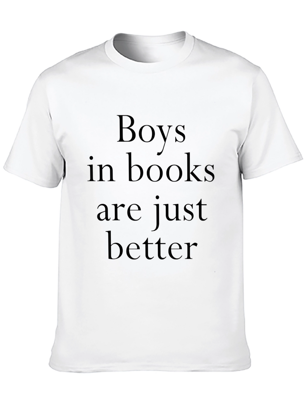 Boys in Books Are Just Better Tee