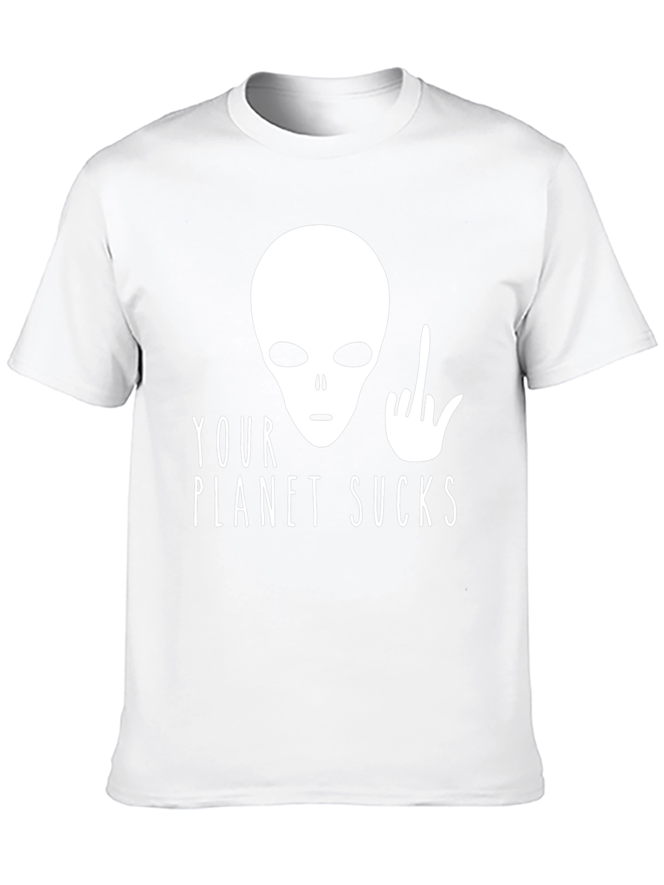 Your Planet Sucks Alien T-Shirt