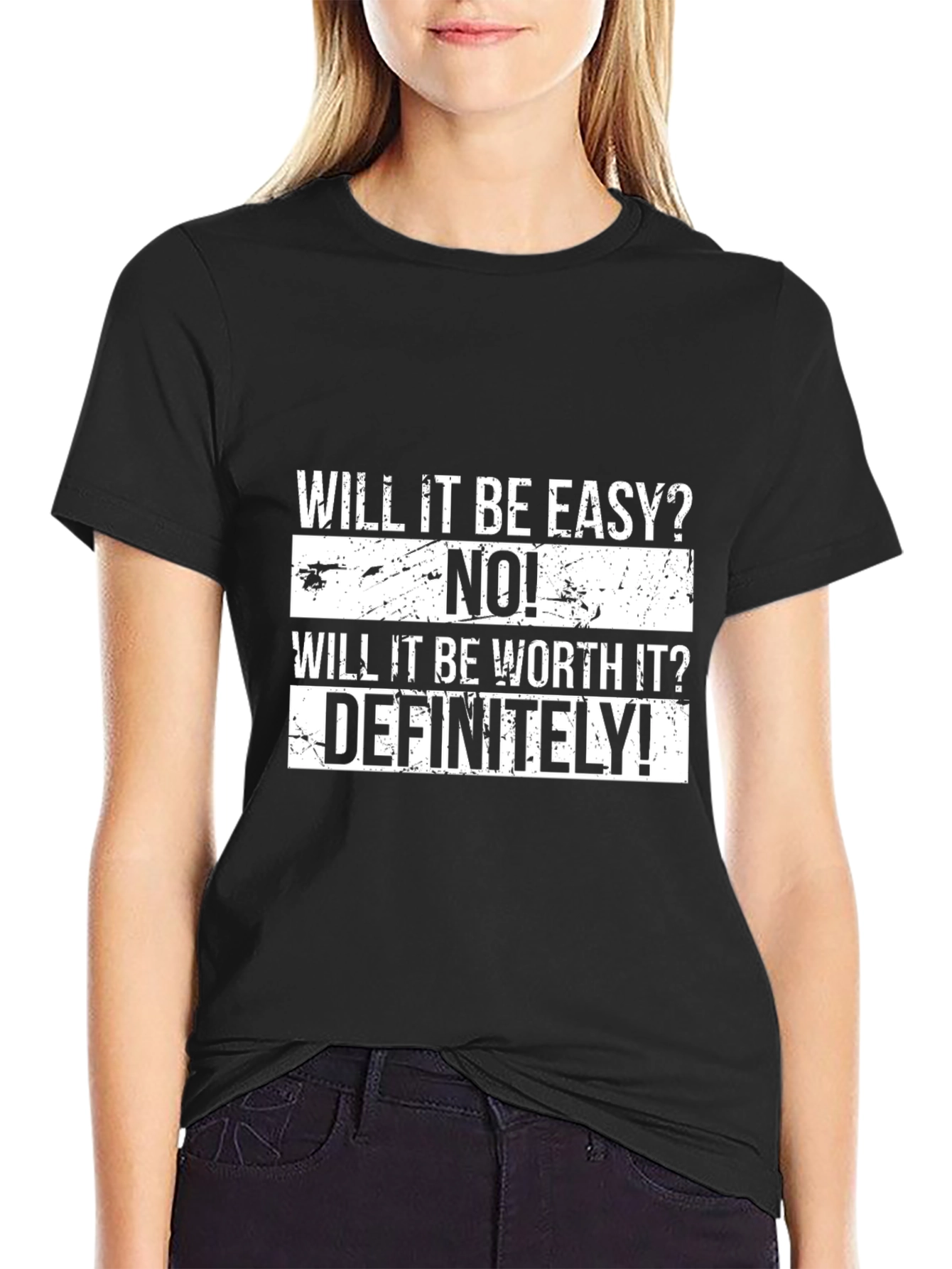 Motivational T-Shirt - Will It Be Easy? NO!