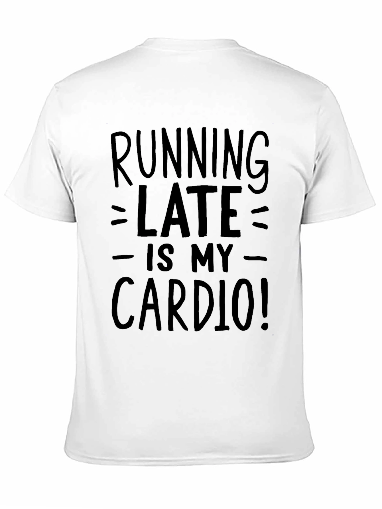 Running Late is My Cardio Graphic Tee