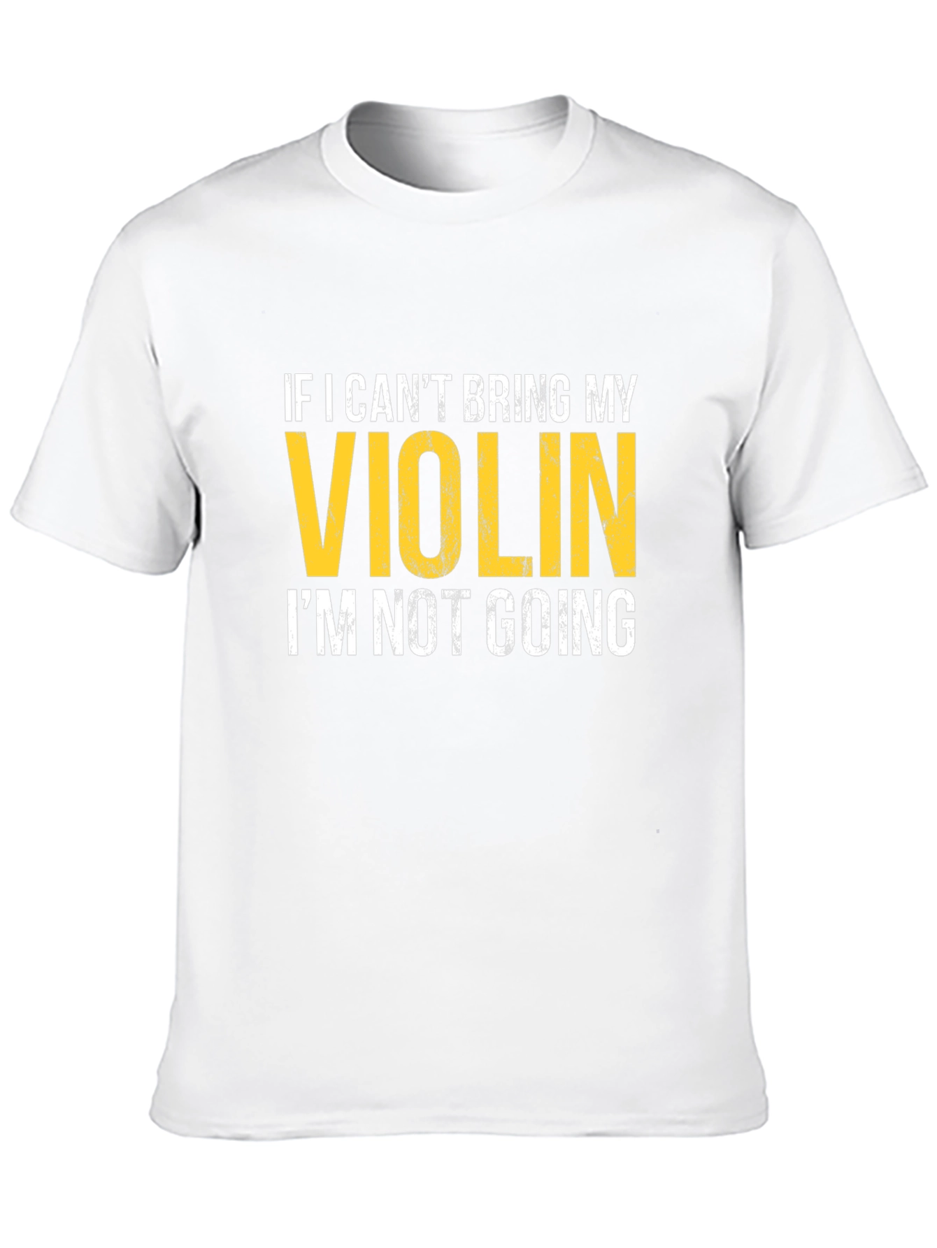Violin Lovers T-Shirt: If I Cant Bring My Violin
