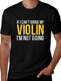 Violin Lovers T-Shirt: If I Cant Bring My Violin