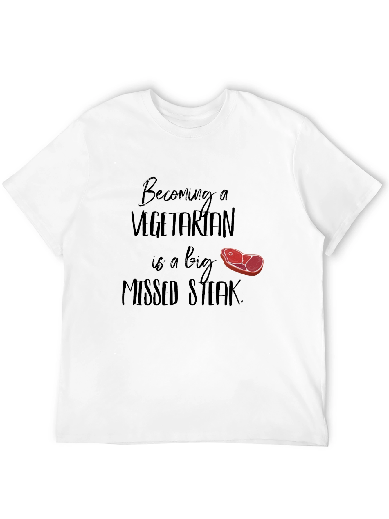 Funny Missed Steak Vegetarian T-Shirt