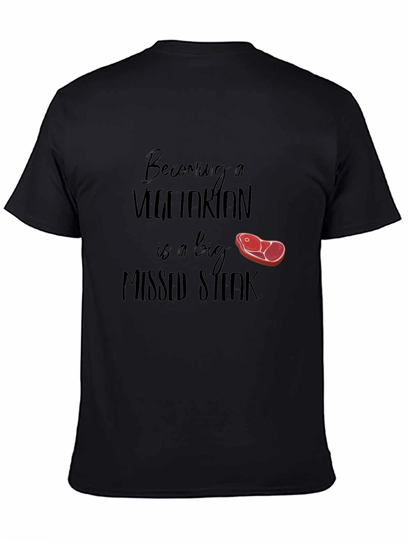 Funny Missed Steak Vegetarian T-Shirt