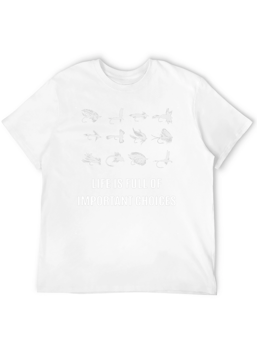 Fly Fishing Lure Choice T-Shirt