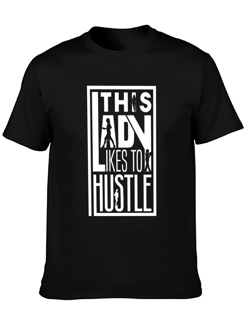 This Lady Likes To Hustle T-Shirt