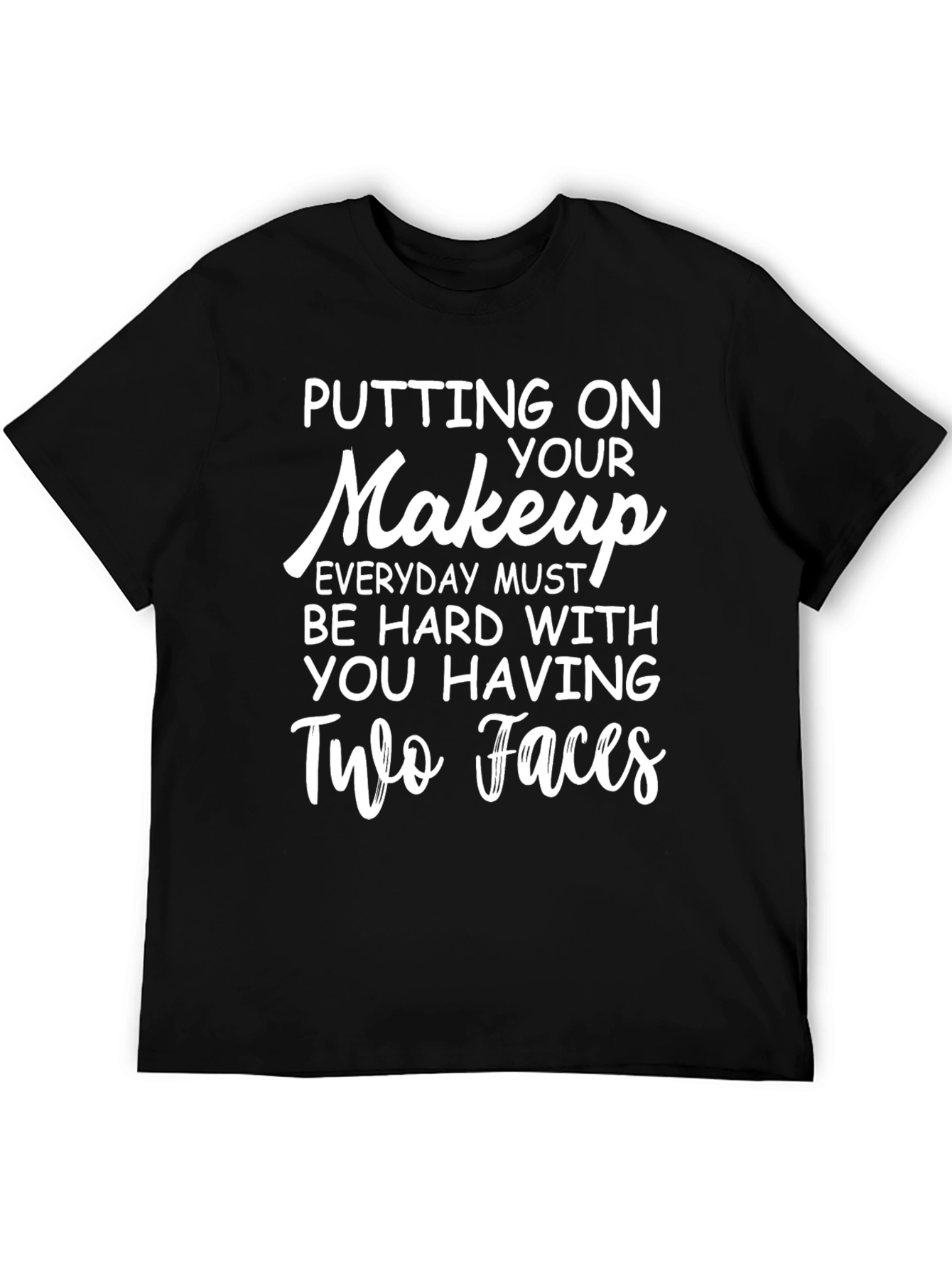 Two Faces Graphic Tee - Funny Sarcastic Humor Shirt