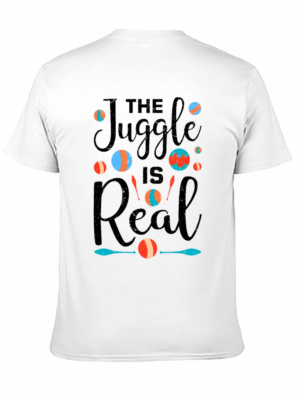 The Juggle is Real T-Shirt Juggling Design Tee