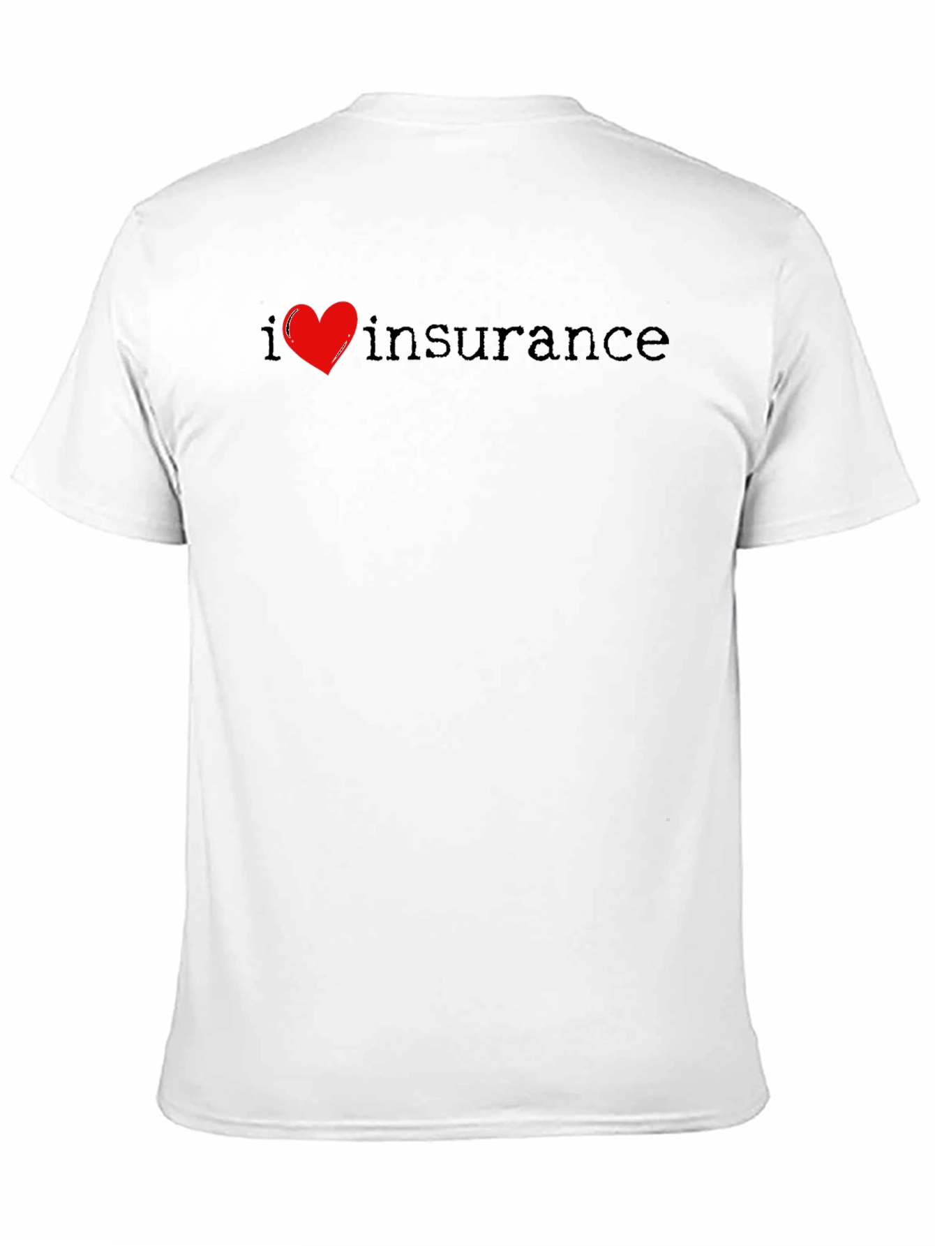 I Love Insurance T-Shirt Black Cotton