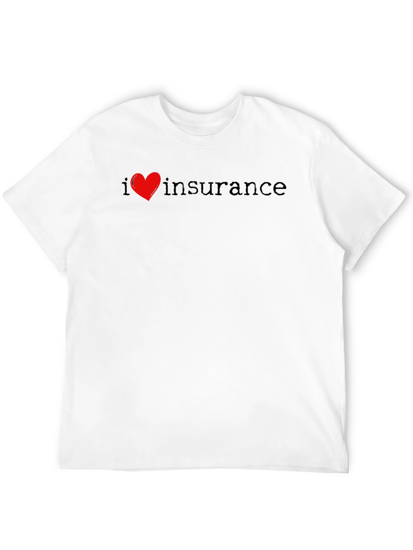 I Love Insurance T-Shirt Black Cotton
