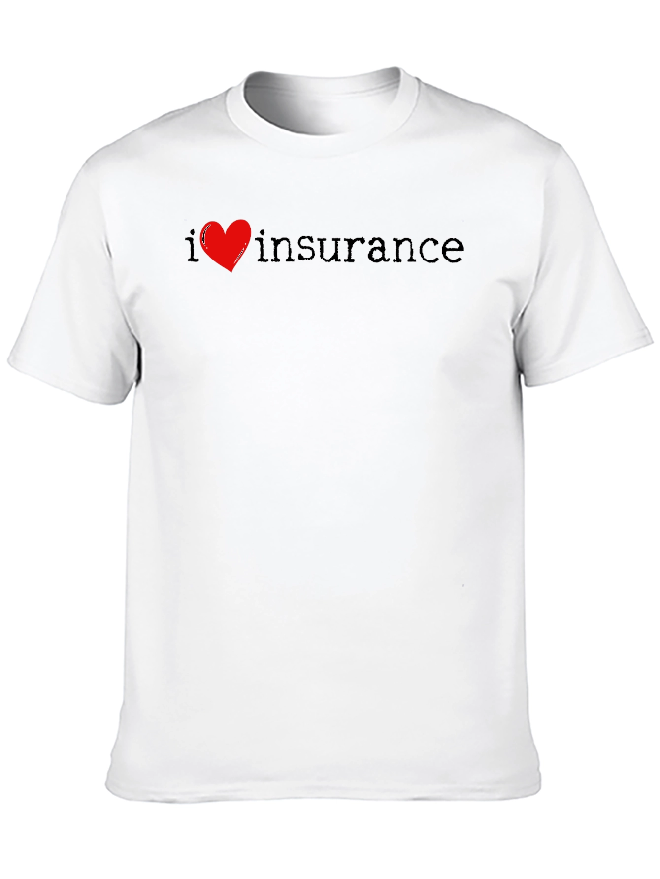 I Love Insurance T-Shirt Black Cotton
