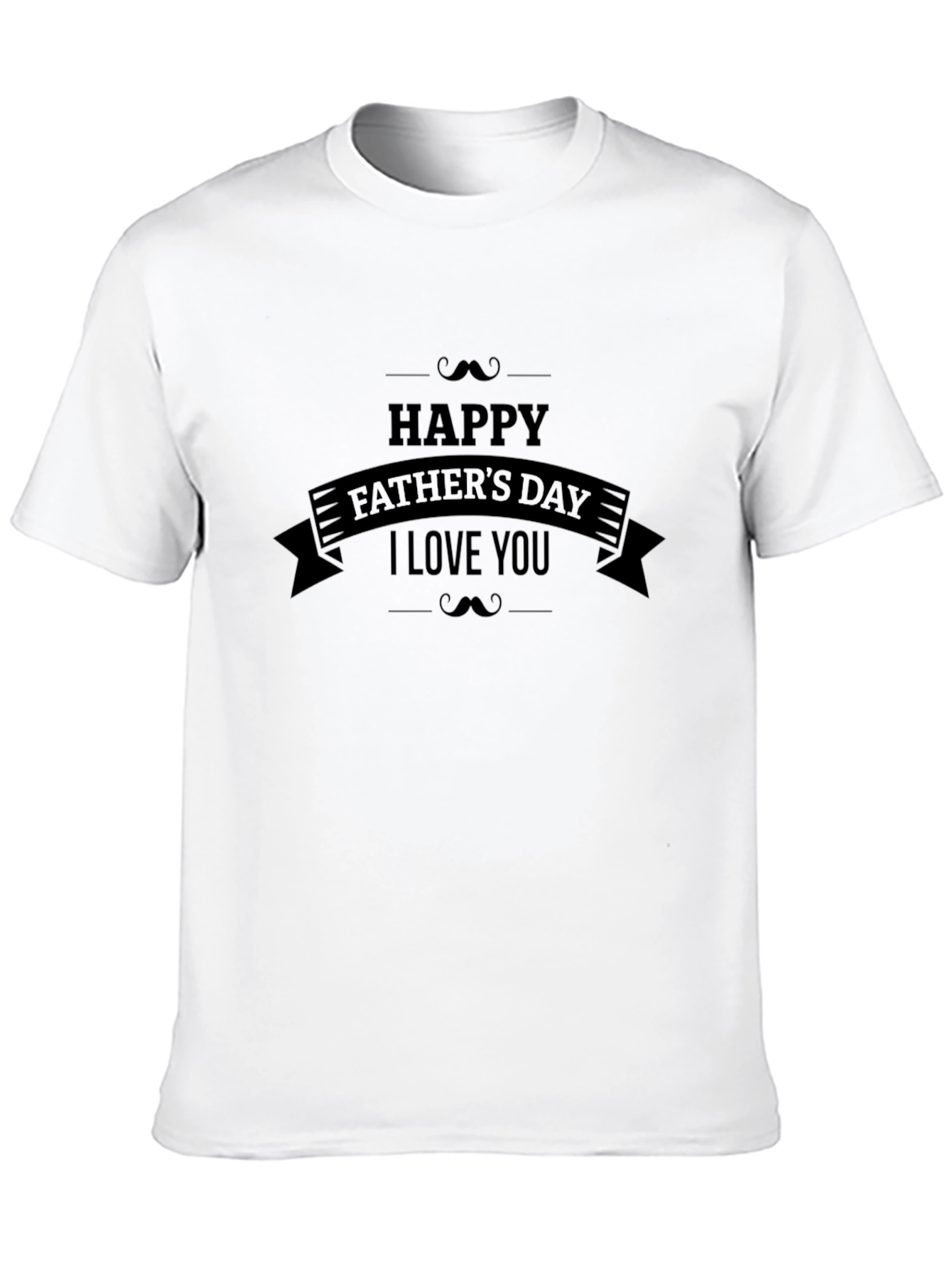Happy Fathers Day T-Shirt - I Love You Dad!