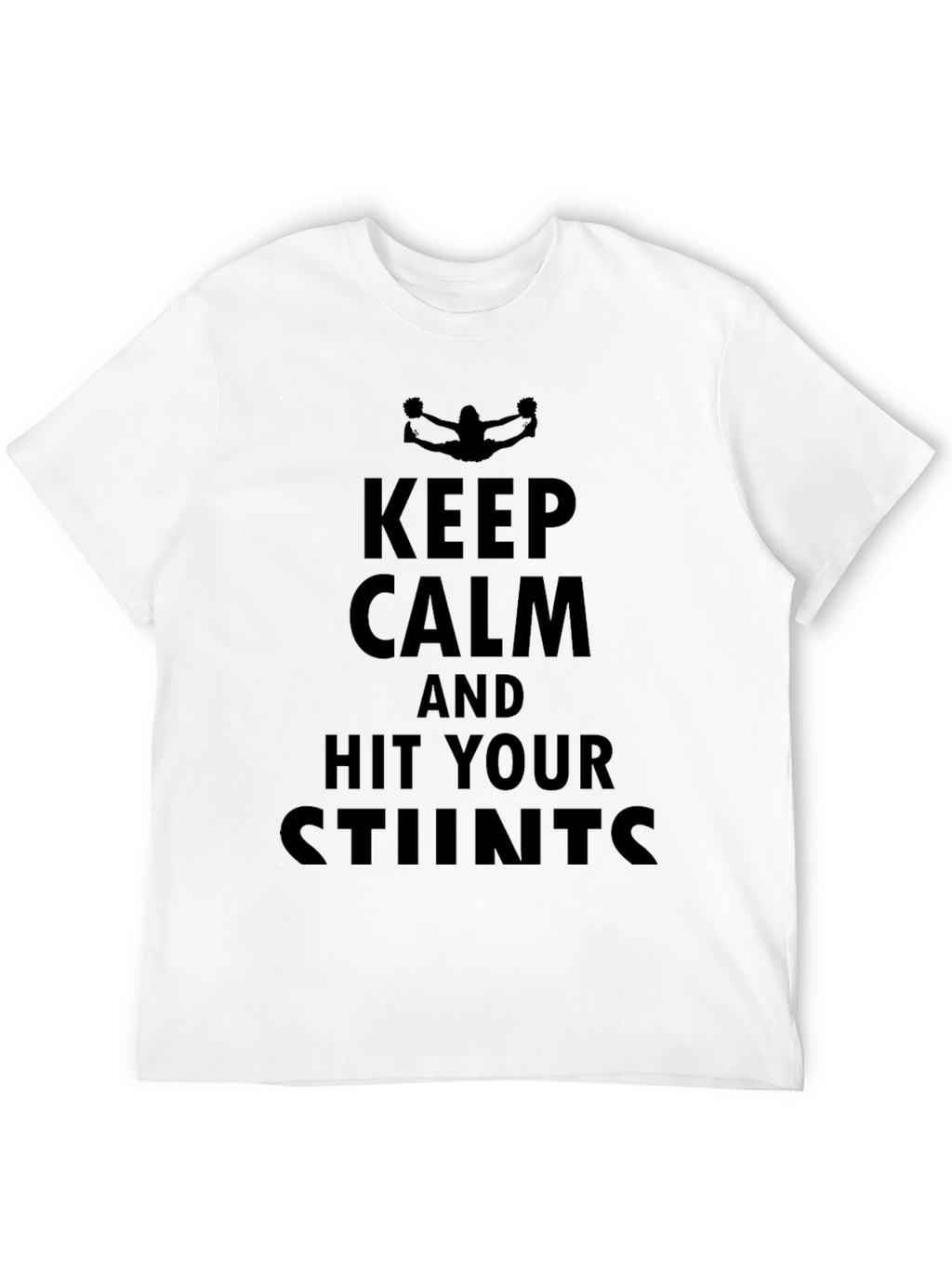 Keep Calm Hit Your Stunts Black T-Shirt