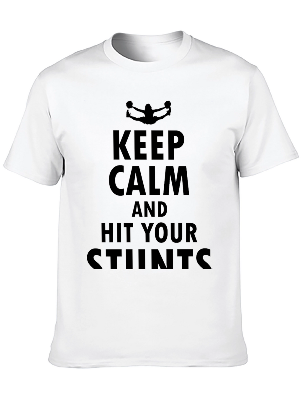 Keep Calm Hit Your Stunts Black T-Shirt