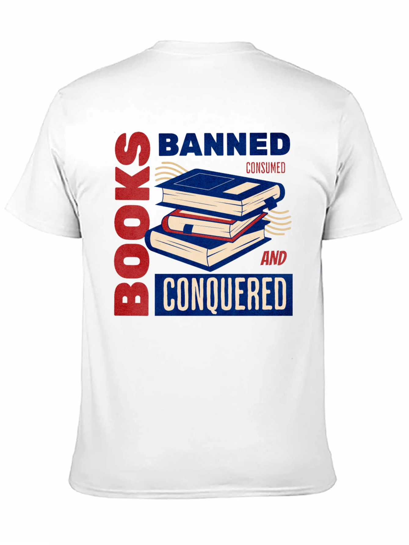 Banned Books Consumed And Conquered T-Shirt