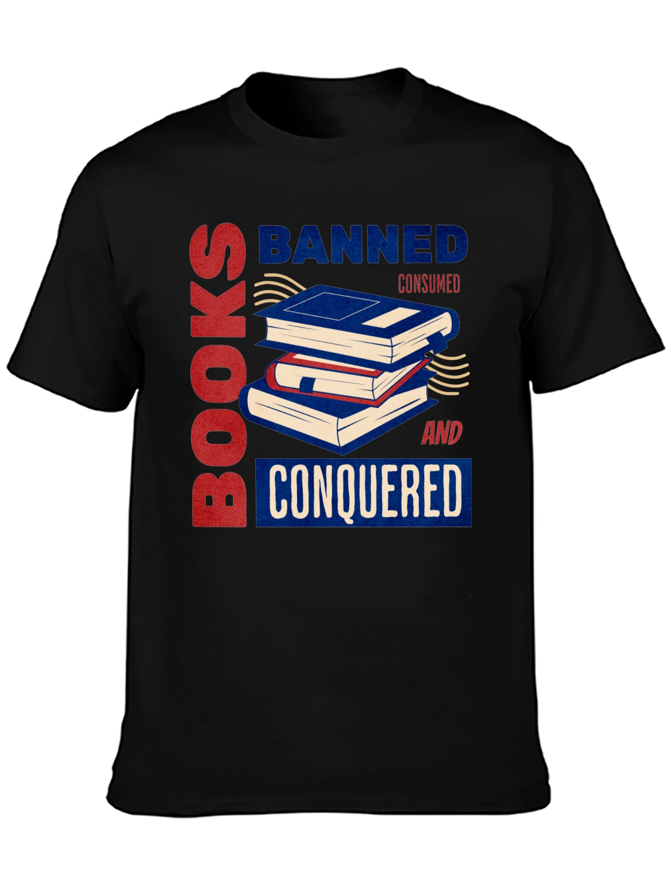 Banned Books Consumed And Conquered T-Shirt
