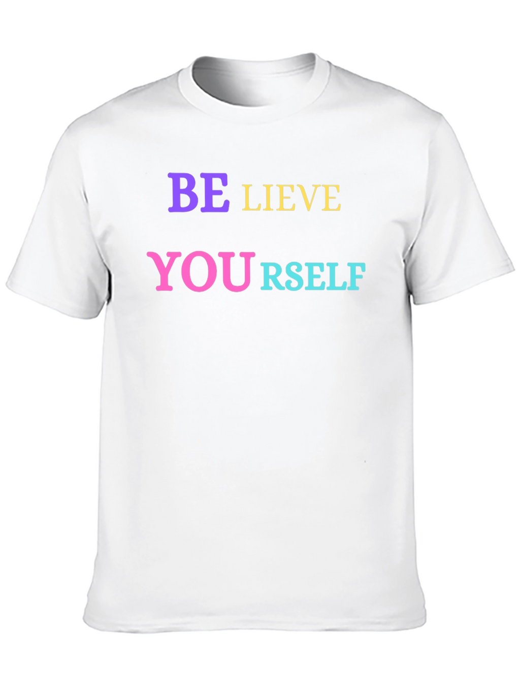 Be-lieve in Your-self Black T-Shirt