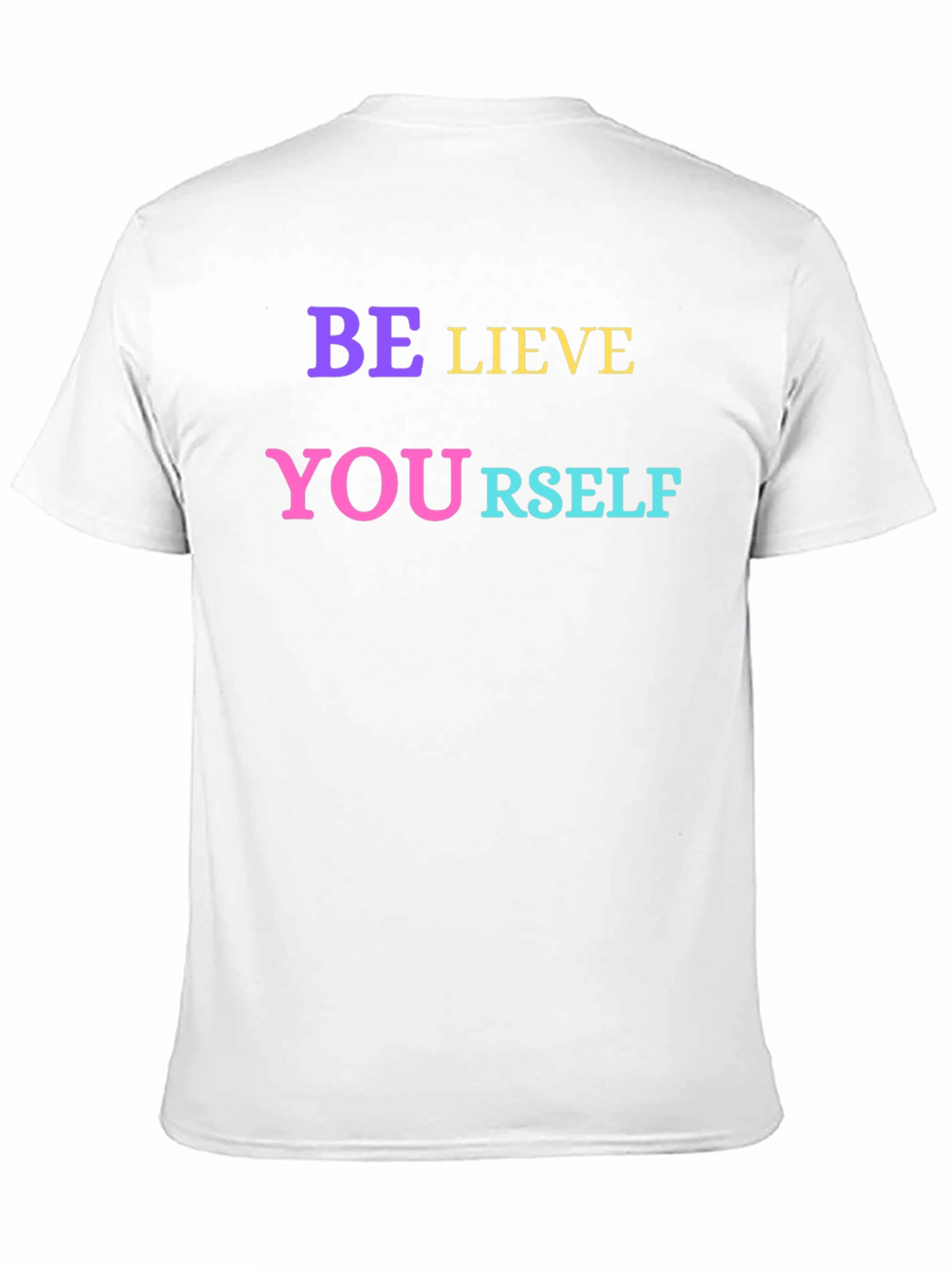Be-lieve in Your-self Black T-Shirt