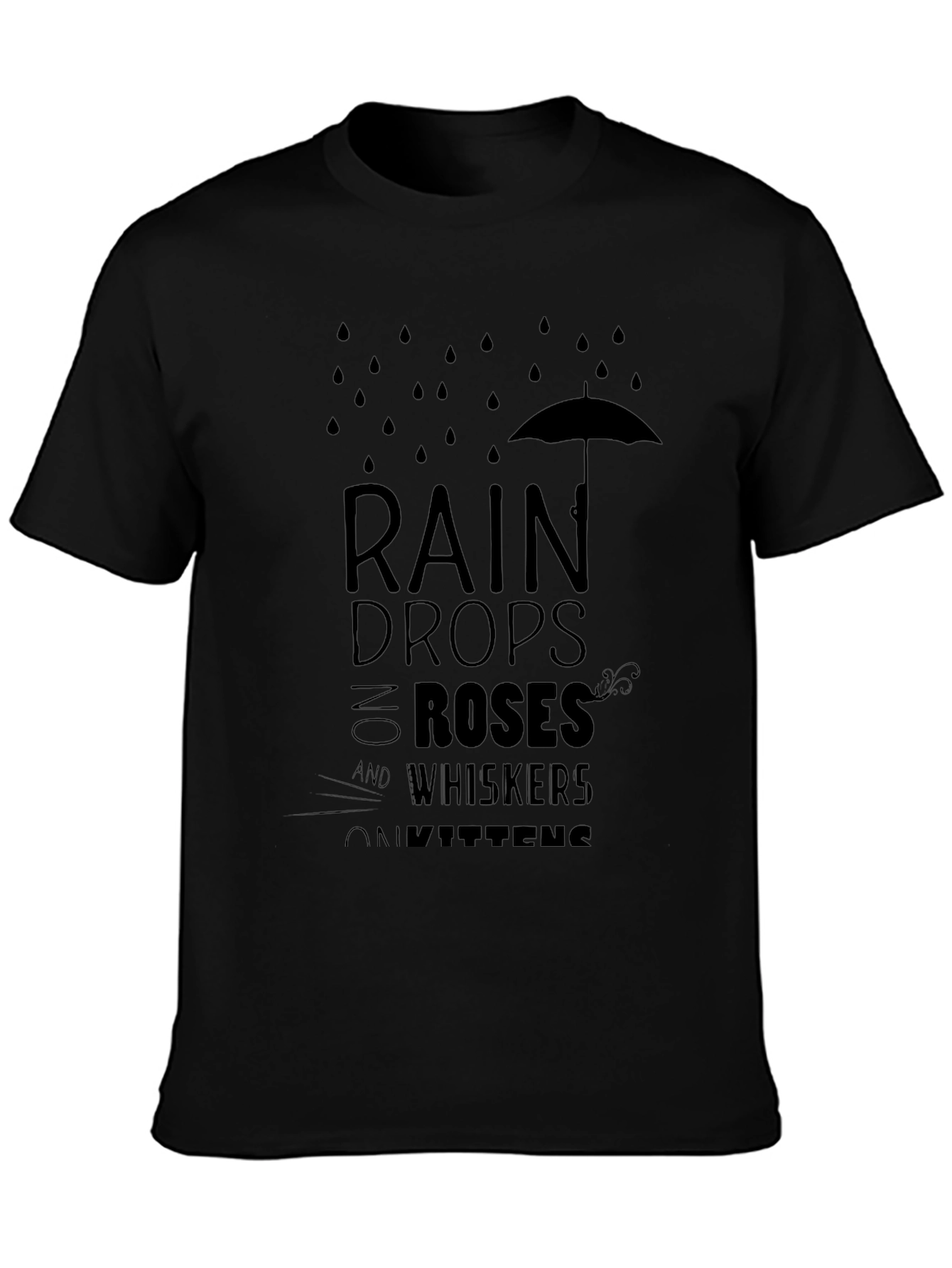 Raindrops Roses Whiskers Kittens T-Shirt