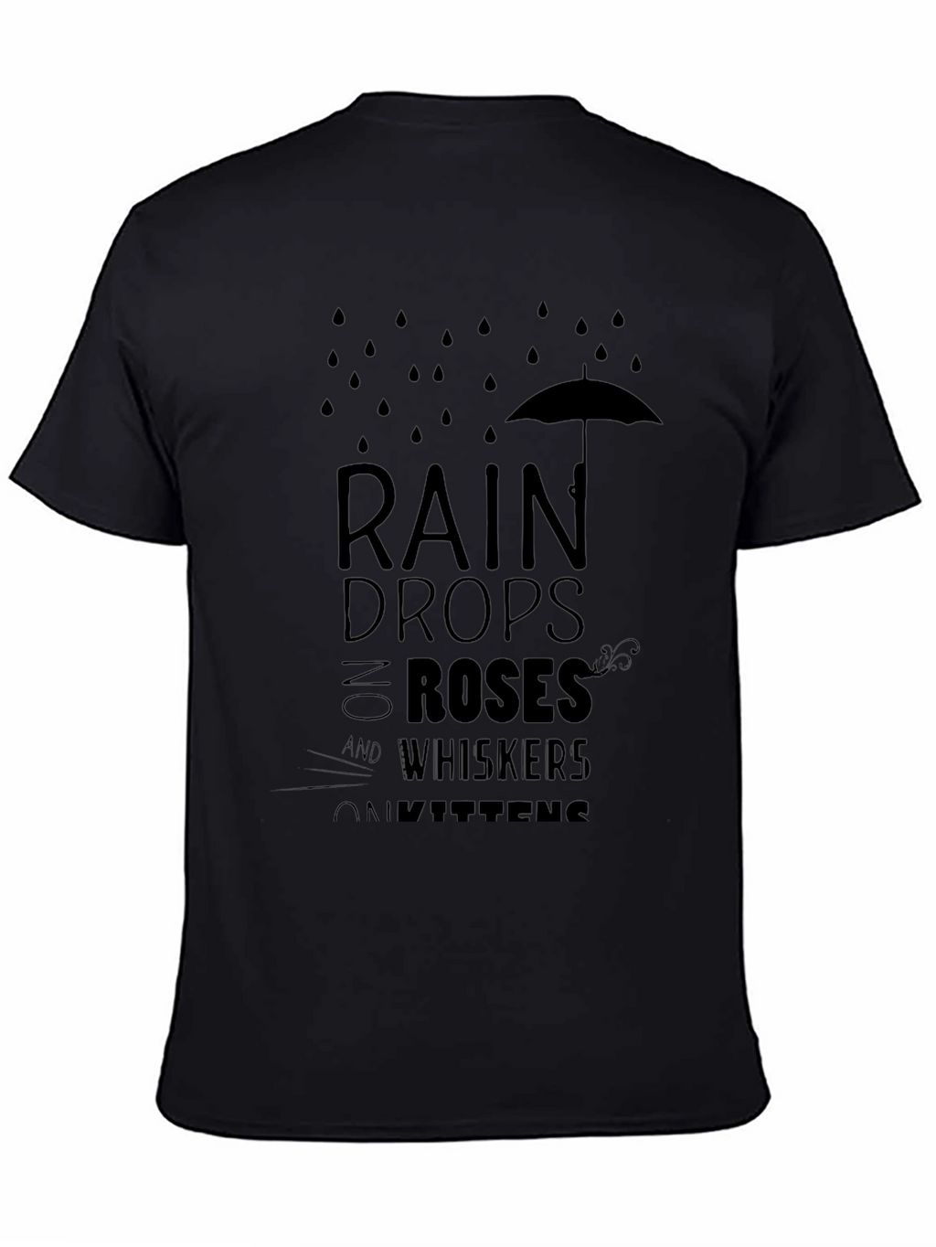 Raindrops Roses Whiskers Kittens T-Shirt