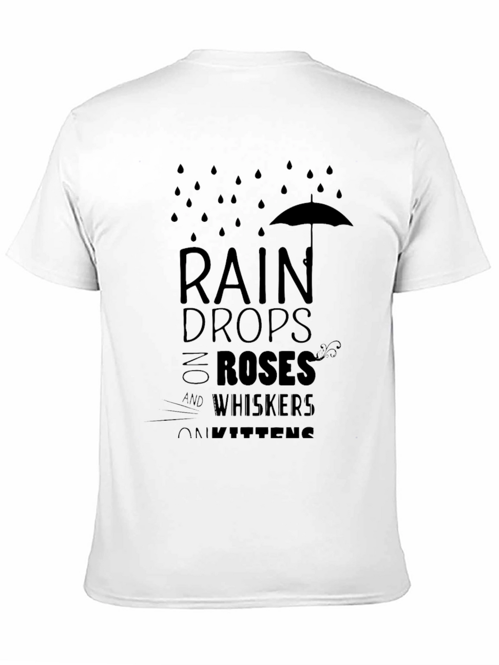 Raindrops Roses Whiskers Kittens T-Shirt