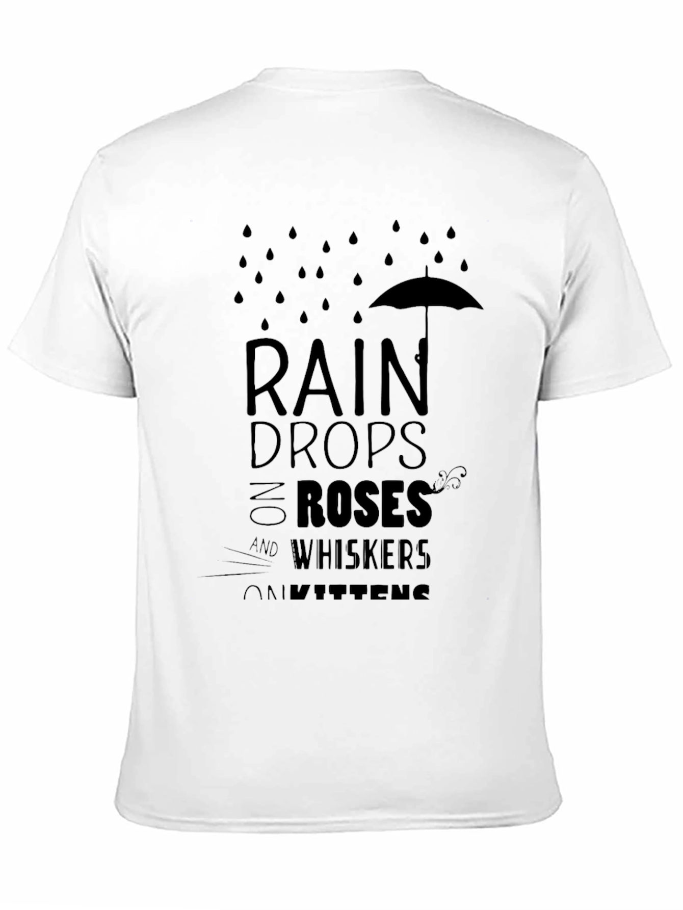 Raindrops Roses Whiskers Kittens T-Shirt