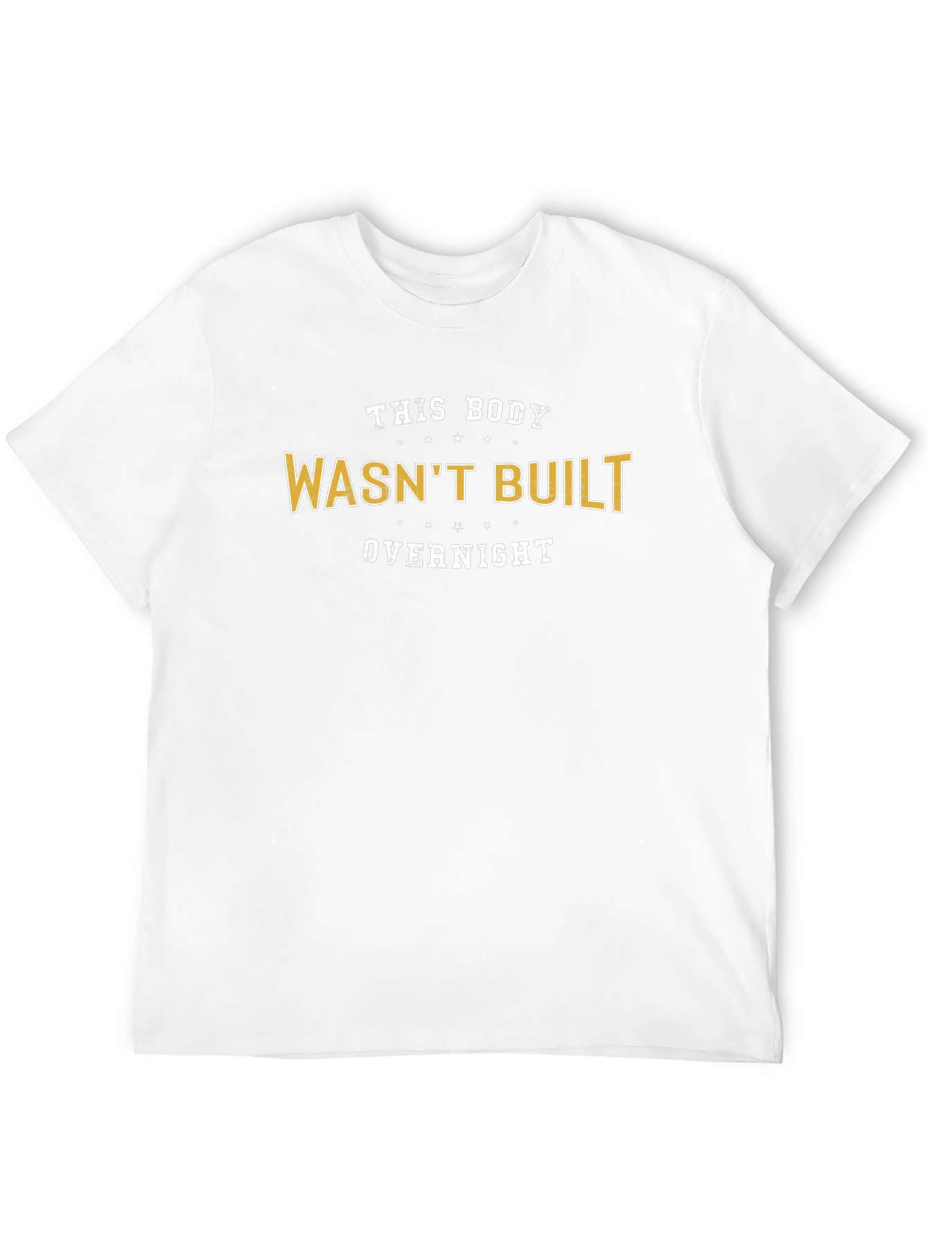 Funny Fitness T-Shirt: This Body Wasnt Built Overnight