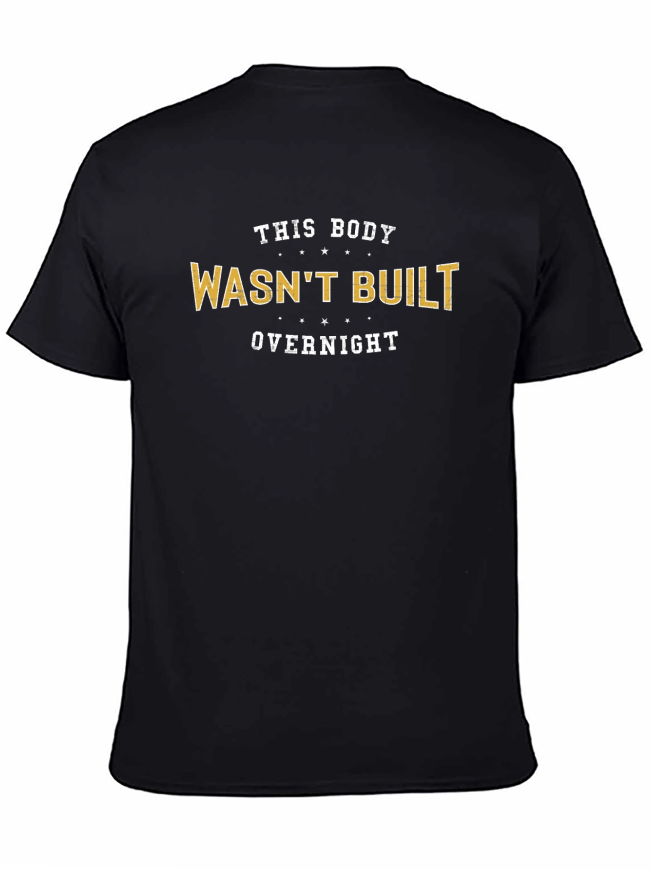 Funny Fitness T-Shirt: This Body Wasnt Built Overnight