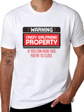 Crazy Girlfriend Property Graphic T-Shirt