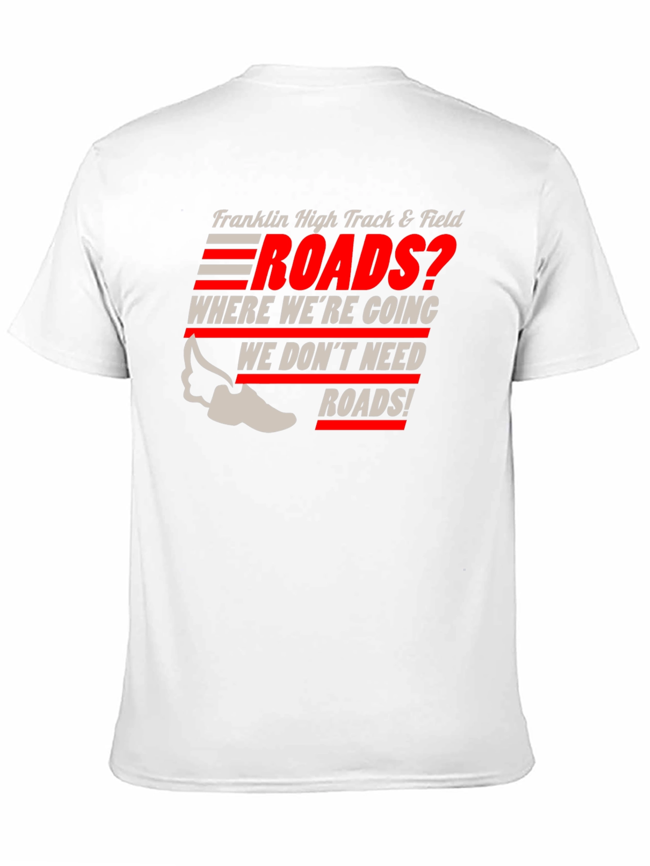 Franklin High Track & Field Roads? T-Shirt
