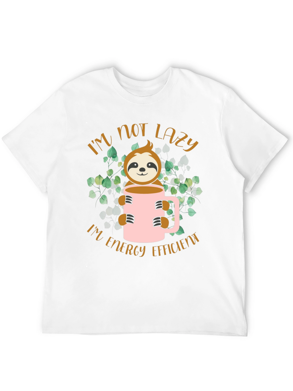 Im Not Lazy Sloth Graphic Tee - Energy Efficient