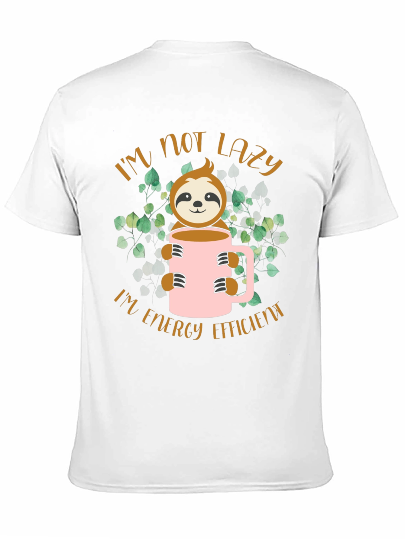 Im Not Lazy Sloth Graphic Tee - Energy Efficient