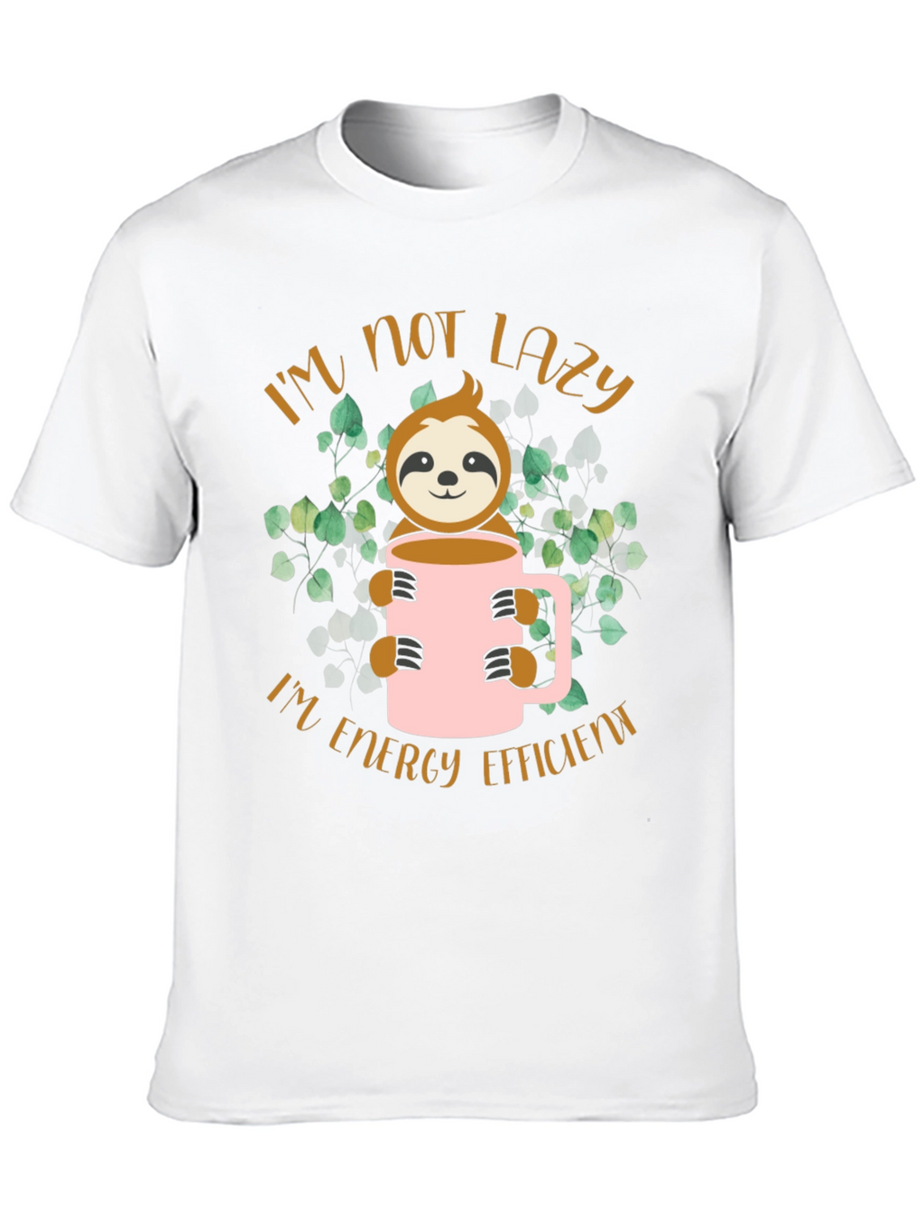 Im Not Lazy Sloth Graphic Tee - Energy Efficient