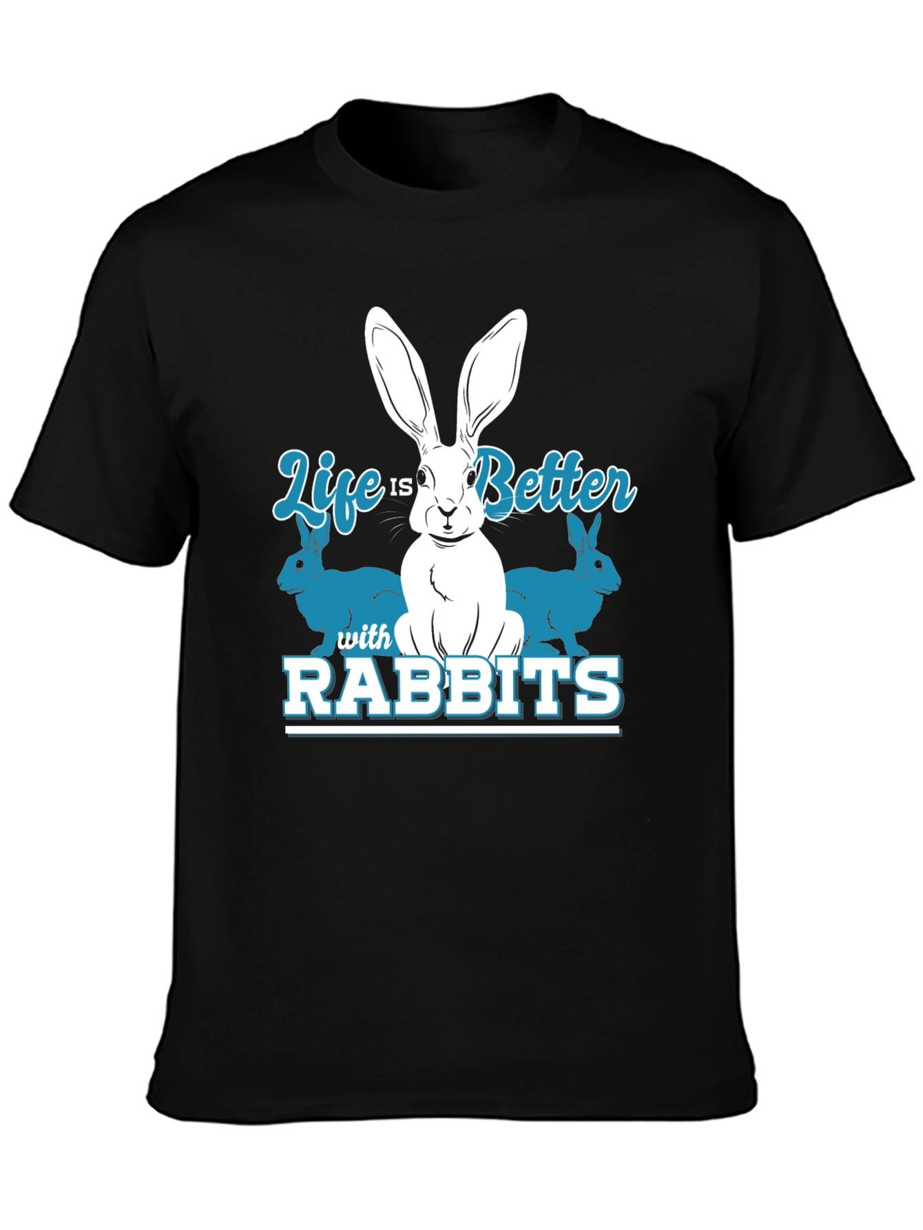 Life is Better with Rabbits Graphic T-Shirt