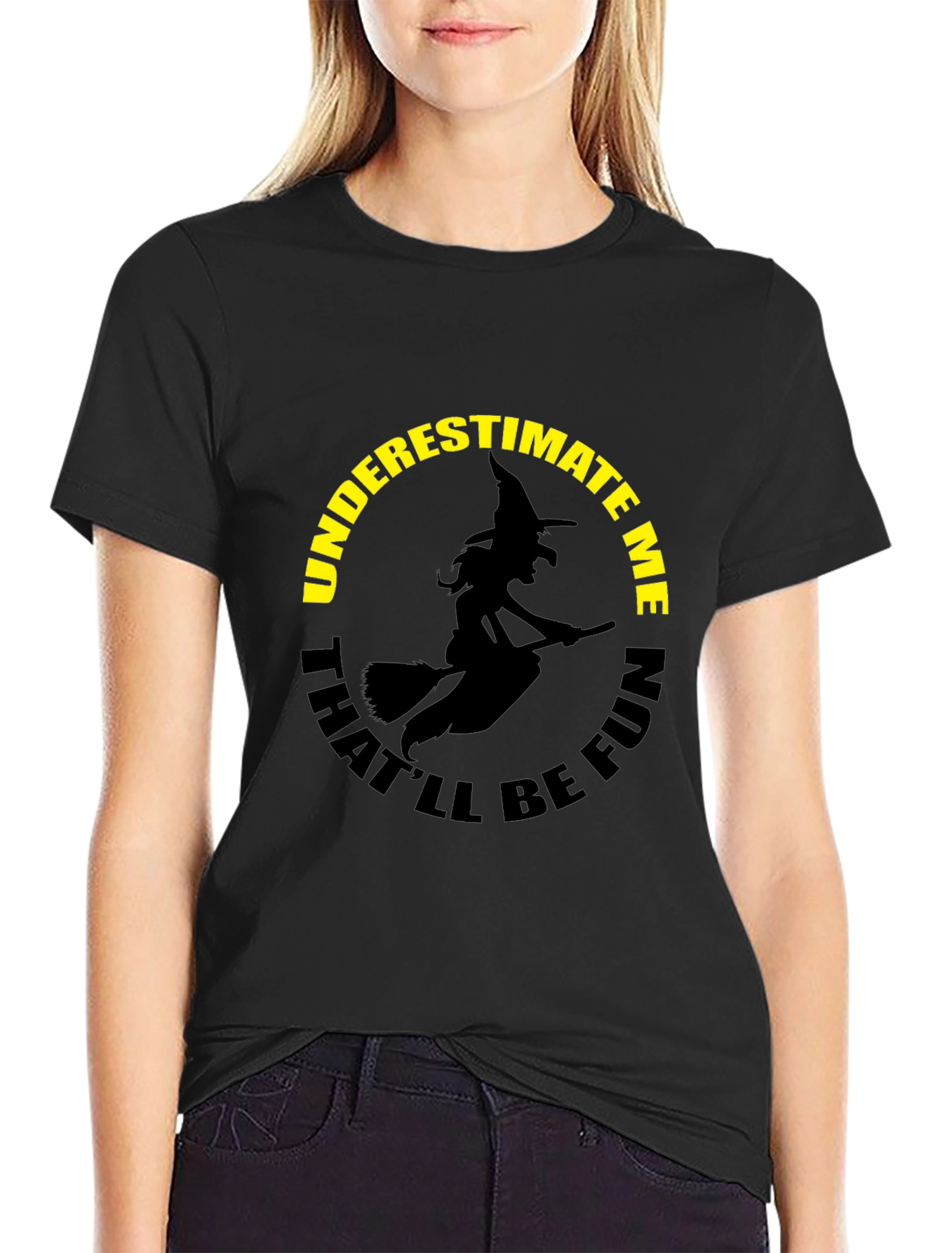 Underestimate Me Witch Graphic T-Shirt