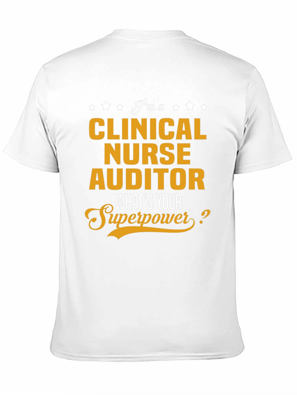Clinical Nurse Auditor Superpower T-Shirt