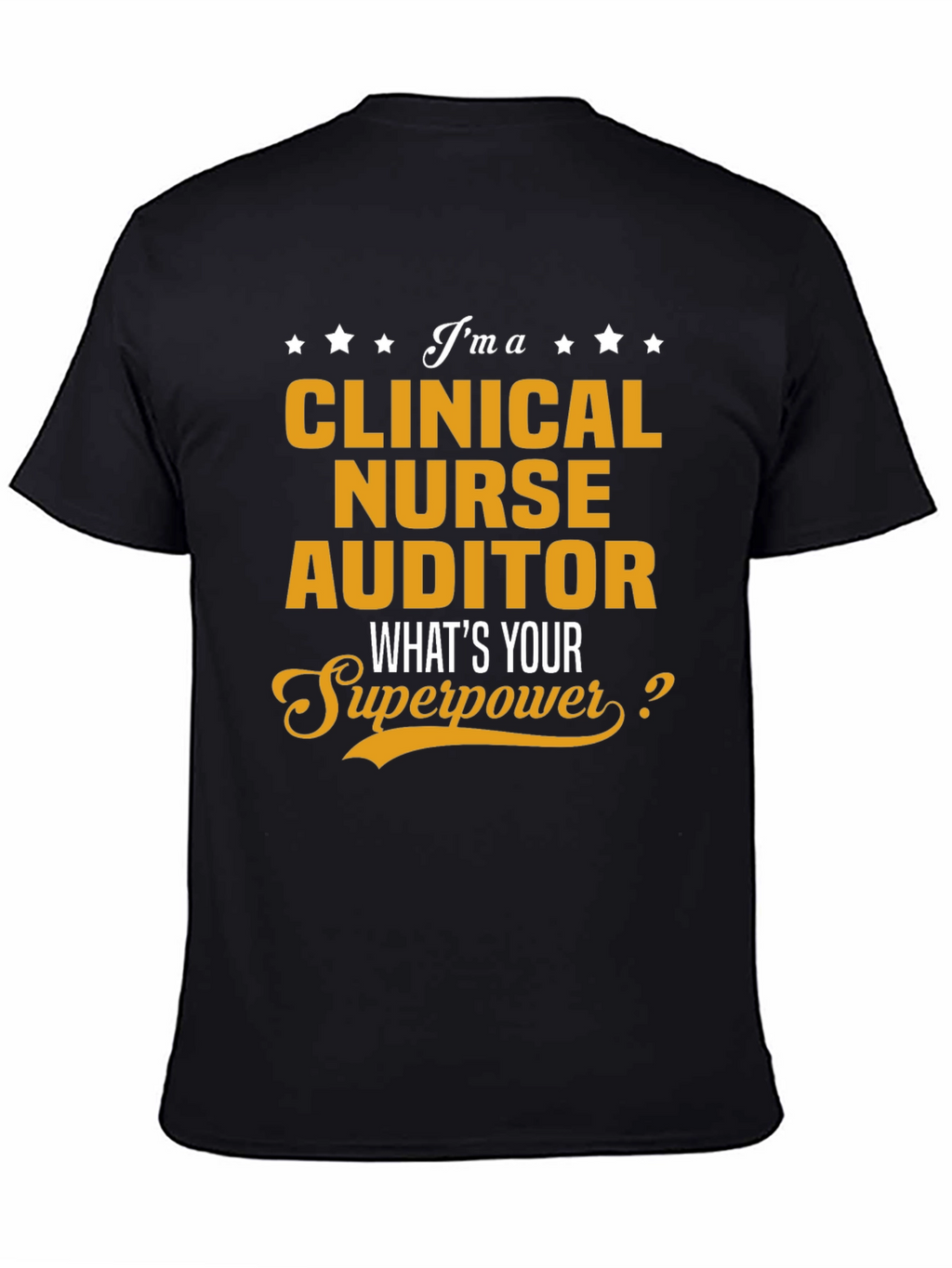 Clinical Nurse Auditor Superpower T-Shirt