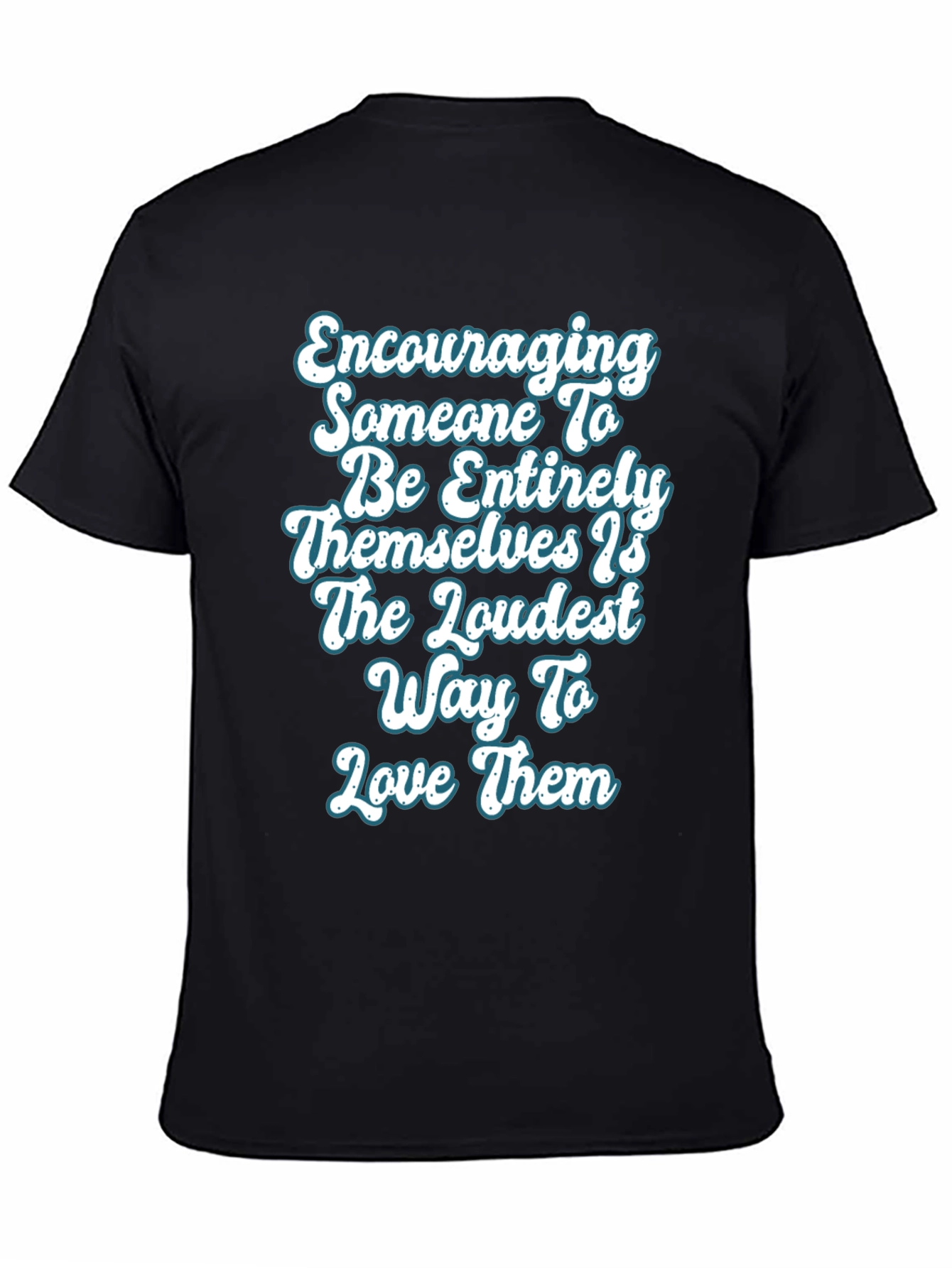 Encouraging T-Shirt Love Loudly Black Cotton