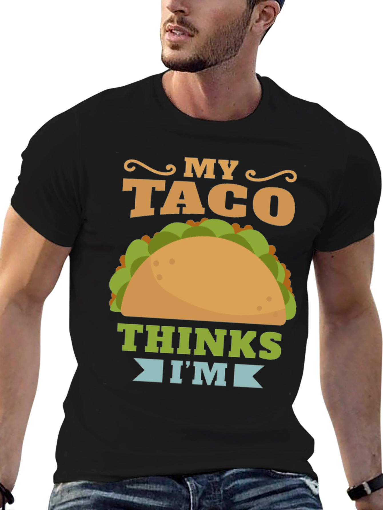 My Taco Thinks Im Awesome Graphic T-Shirt