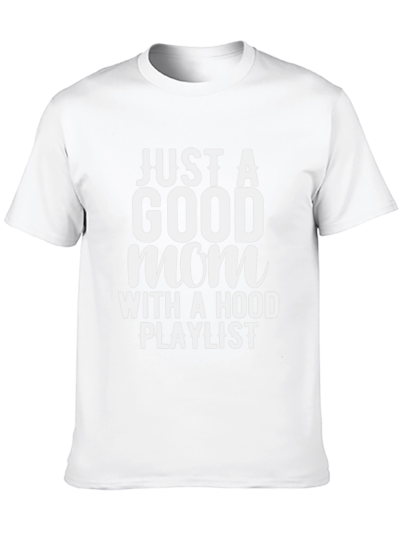 Just a Good Mom T-Shirt