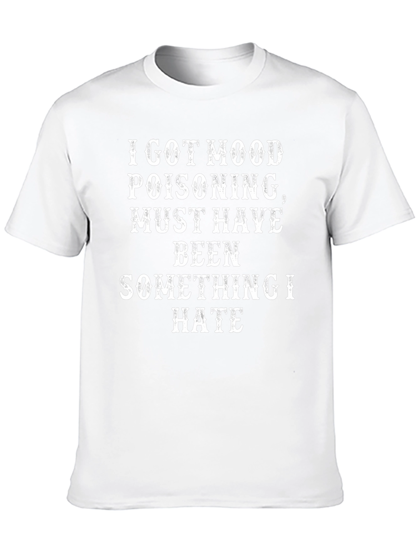 Mood Poisoning Graphic T-Shirt Funny Sarcastic Tee